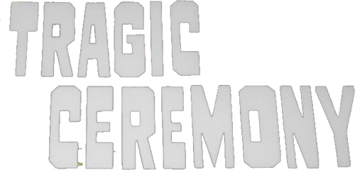 Tragic Ceremony