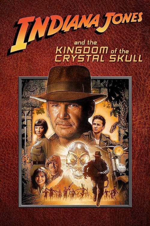 Indiana Jones and the Kingdom of the Crystal Skull poster