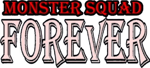 Monster Squad Forever!