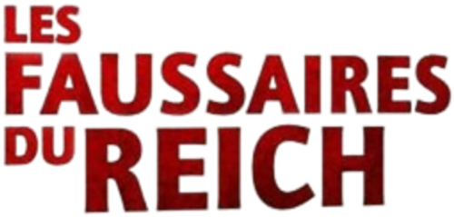 Les faussaires du Reich