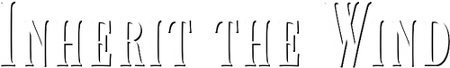 Inherit the Wind