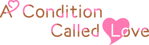 A Condition Called Love