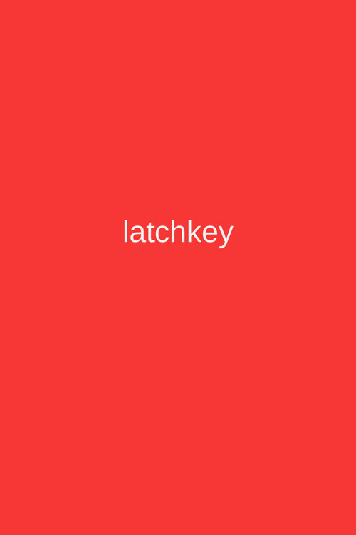 LATCHKEY still 2