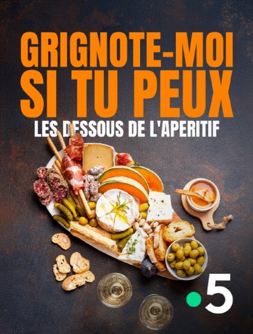 Grignote-moi si tu peux, les dessous de l'apéritif