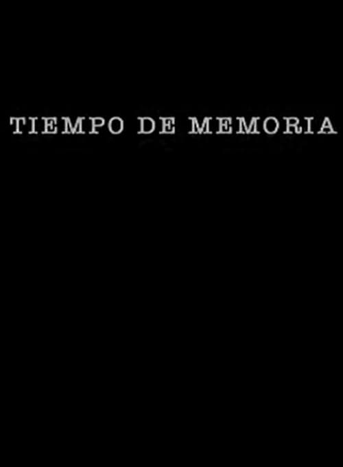 Tiempo de memoria (2005) poster