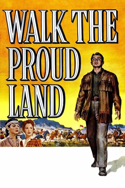 Walk the Proud Land (1956) poster