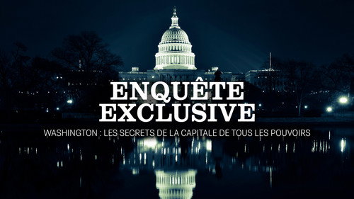 Image Washington : les secrets de la capitale de tous les pouvoirs