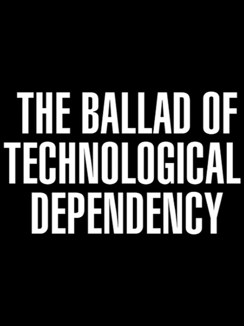 The Ballad of Technological Dependency