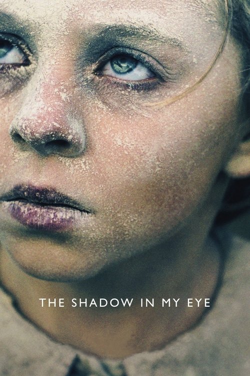 The Shadow in My Eye poster