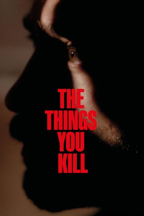 The Things You Kill poster
