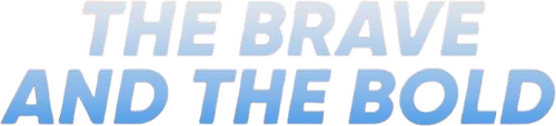 The Brave and the Bold