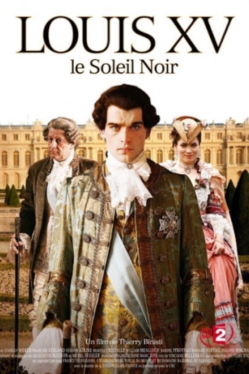 Louis XV, le Soleil noir (2009) poster