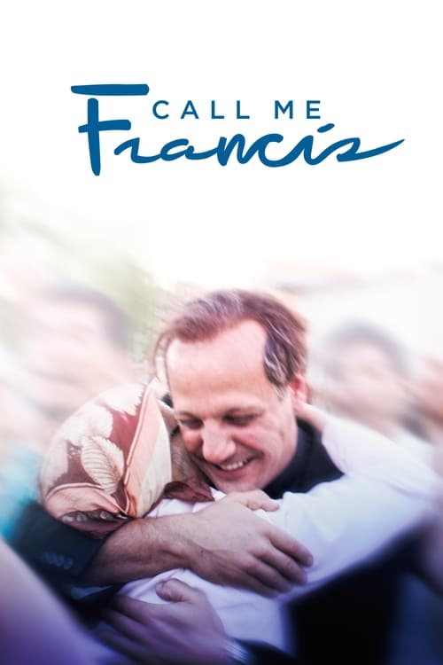 Poster Chiamatemi Francesco - Il Papa della gente 2015