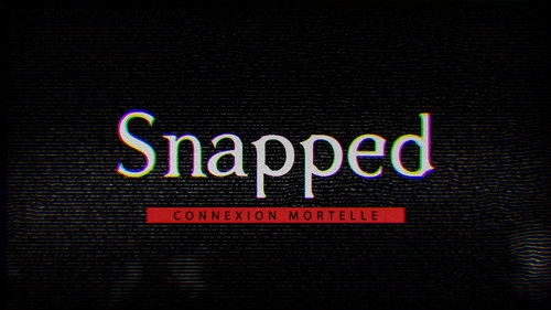 Escena 2 de Snapped : connexion mortelle