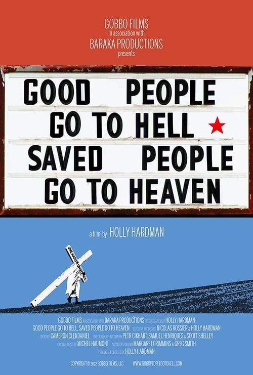 Good People Go to Hell,  Saved People Go to Heaven poster