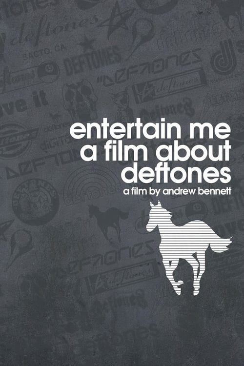 Entertain Me: A Film About the Deftones 2002