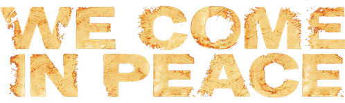 We Come in Peace