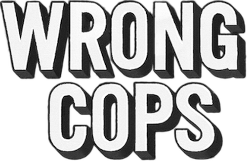 Wrong Cops