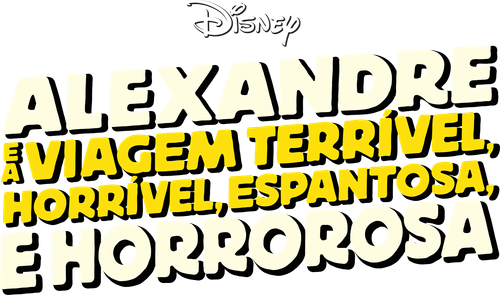 Alexandre e a Viagem Terrível, Horrível, Espantosa e Horrorosa