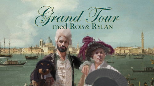Rob and Rylan's Grand Tour