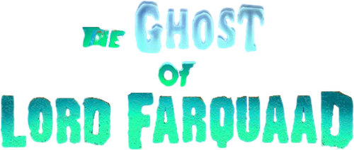The Ghost of Lord Farquaad