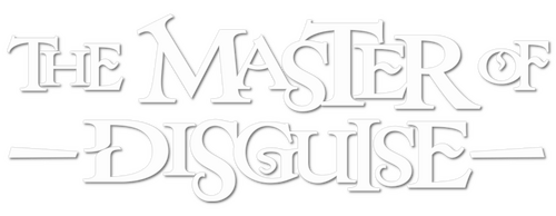 The Master of Disguise