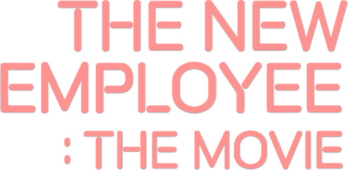 The New Employee: The Movie