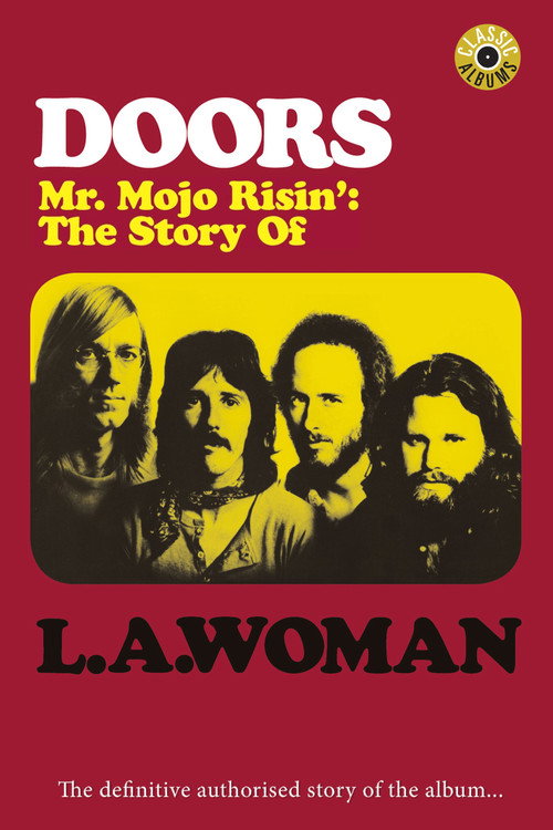 Classic Albums: The Doors - L.A. Woman