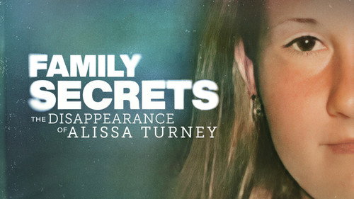 Family Secrets: The Disappearance of Alissa Turney still