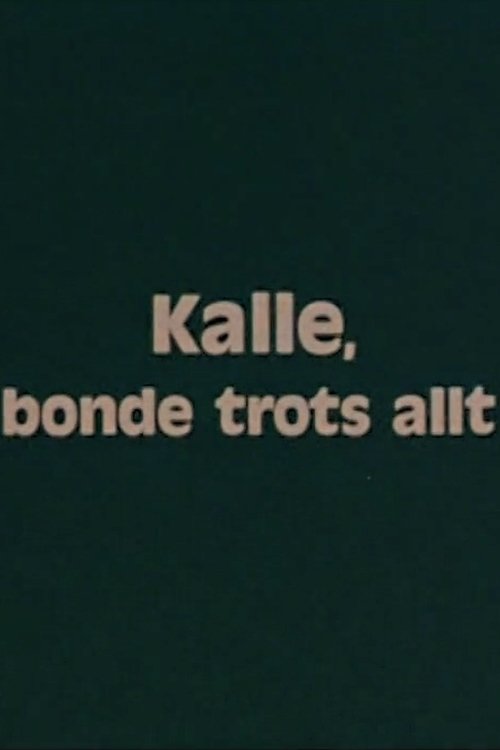 Kalle, a Farmer Nonetheless poster