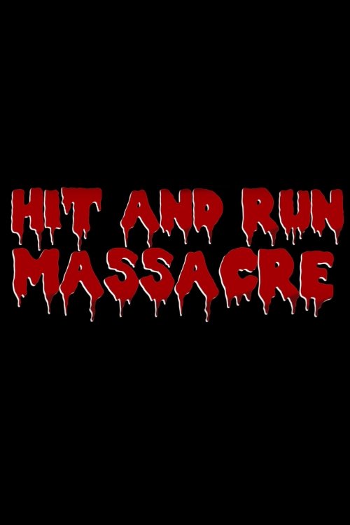 Hit And Run Massacre