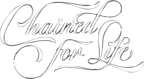 Chained for Life