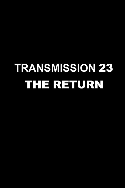 Transmission 23: The Return