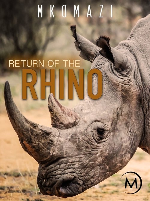 Mkomazi: Return of the Rhino Movie Poster Image