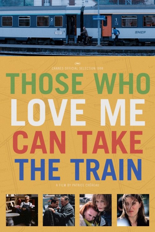 Those Who Love Me Can Take the Train poster