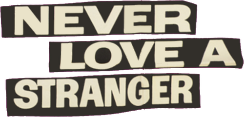 Never Love a Stranger