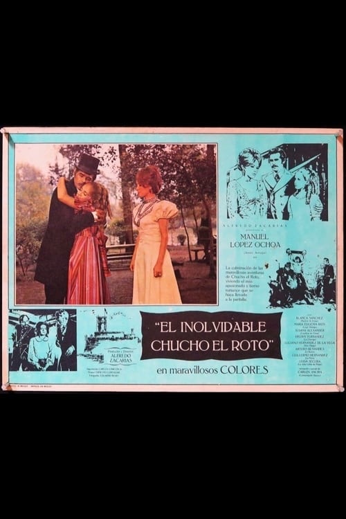 El inolvidable Chucho el Roto Movie Poster Image