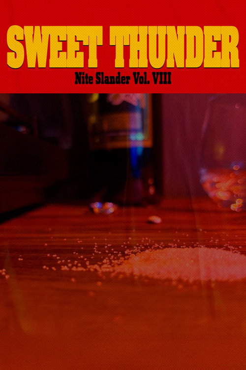 Nite Slander VIII : Sweet Thunder