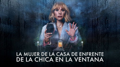 The Woman in the House Across the Street from the Girl in the Window