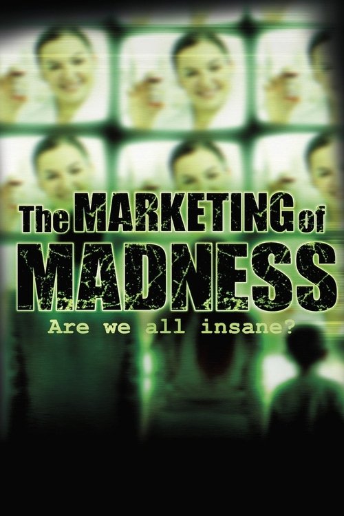 The Marketing of Madness: Are We All Insane? cover