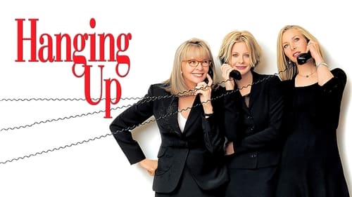 Hanging Up - Every family has a few hang-ups. - Azwaad Movie Database