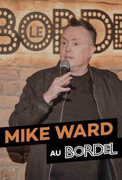 Mike Ward au Bordel 2018