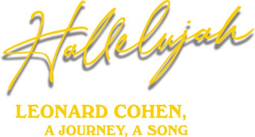 Hallelujah: Leonard Cohen, a Journey, a Song