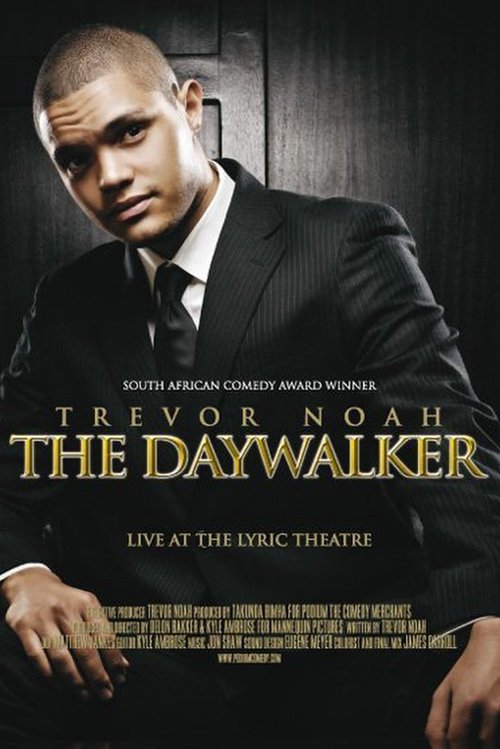 Trevor Noah: The Daywalker 2009