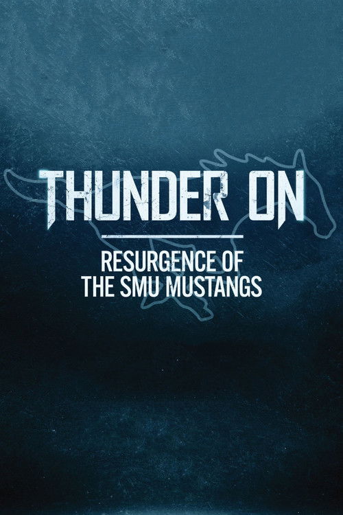 Affiche de Thunder On: Resurgence of The SMU Mustangs