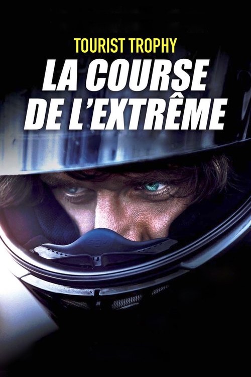 Poster image du film Tourist Trophy : La course de l'extrême Tourist Trophy : La course de l'extrême