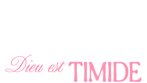 Dieu est timide