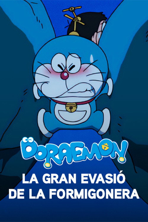 Cartell de Doraemon: La gran evasió de la Formigonera