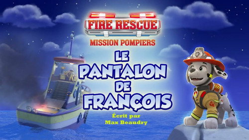 Mission Pompiers : Le pantalon de François
