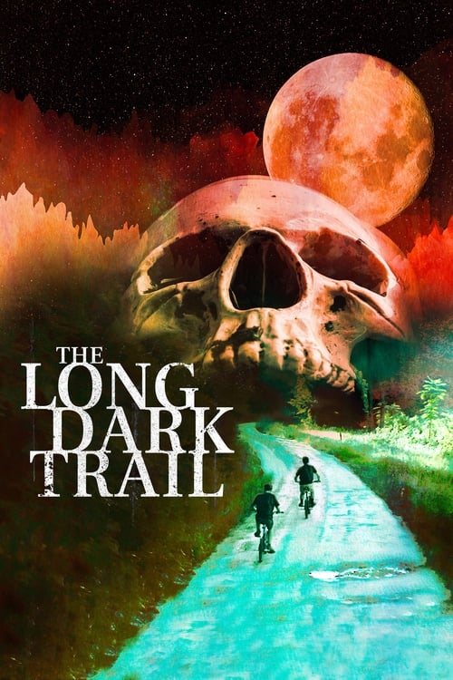 The Long Dark Trail (2021) poster